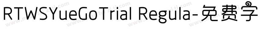 RTWSYueGoTrial Regula字体转换
